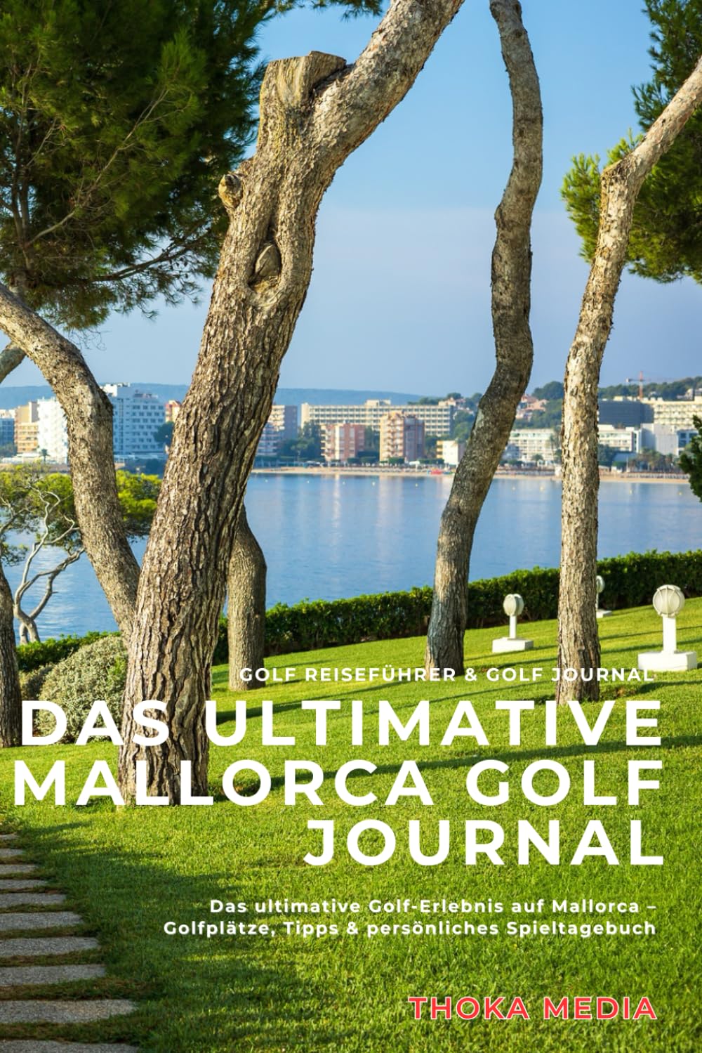 Cover: Das ultimative Mallorca Golf Journal